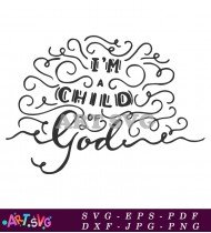 Im Child Of God Inspirational Quote Design SVG