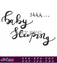 Baby Sleeping Shh Quote Typography Design SVG