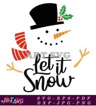 Snowman With Carrot Nose And Let It Snow SVG