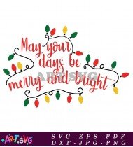 Merry and Bright Days Christmas Wishes SVG