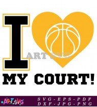 I Love My Court Basketball Graphic SVG