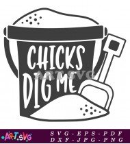 Chicks Dig Me Bucket Beach Toy SVG