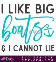 I Like Big Boats Summer Beach Vacation Quote SVG