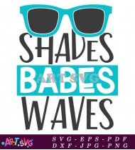 Shades Babes Waves Summer Vacation Design SVG