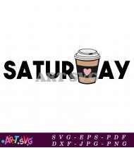 Black Text Design "Saturday" With Coffee Mug SVG