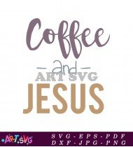 Coffee And Jesus Design SVG