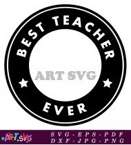 Best Teacher Ever Circle Badge for Appreciation SVG