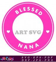 Pink Blessed Nana Circle with White Heart SVG