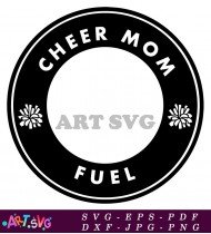 Cheer Mom Fuel Black Circle with White Text SVG