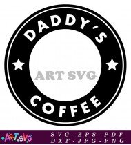 Daddy's Coffee Circle Design Black Vector SVG