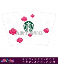 Starbucks Coffee Cup With Roses Design SVG