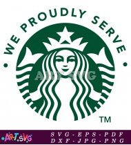 We Proudly Serve Starbucks Coffee SVG 1