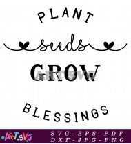 Plant Seeds Grow Blessings SVG Design Clipart