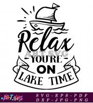 Relax You're On Lake Time SVG Design