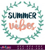 Summer Vibes Quote Circle Design Floral SVG