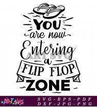 You Are Now Entering Flip Flop Zone SVG