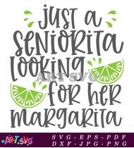 Just A Seniorita Looking For SVG