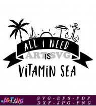 All I Need Is Vitamin Sea SVG