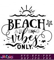 Beach Vibes Only Summer Vacation Quotes SVG