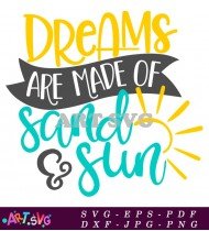 Dreams Sand Sun Beach Summer Graphic Design SVG