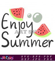 Enjoy Summer Watermelon Vacation Quote Design SVG