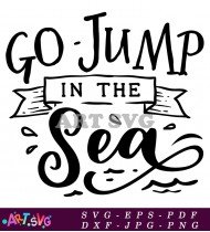 Go Jump Sea Summer Ocean Graphic Design SVG