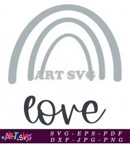 Baby Nursery Wall Art Rainbow Love Design SVG