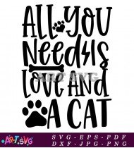 All You Need Is Love And A Cat SVG