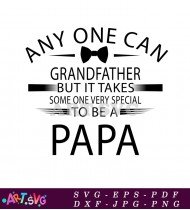 Any One Can Be A Papa Funny SVG