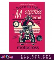 Motocross Champion Born To Ride Extreme Sport SVG 1