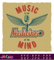 Music Is Medicine Of Mind SVG