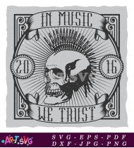 In Music We Trust Skull SVG