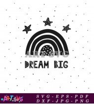 Black Rainbow Dream Big T-Shirt Design SVG 1