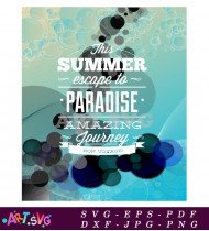 Summer Escape Paradise Amazing Journey SVG