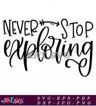 Never Stop Exploring Quote Typography Design SVG 1