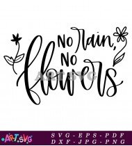 No Rain No Flowers Printable Quote SVG