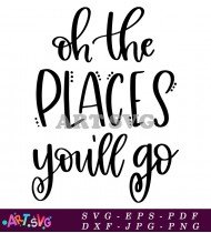 Oh The Places You Will Go Quotes SVG