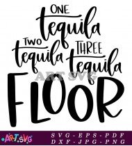 One Tequila Two Tequila Three Tequila Floor SVG 1