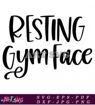 Resting Gym Face SVG Cut File Design