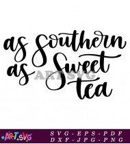 As Southern As Sweet Tea Quote SVG