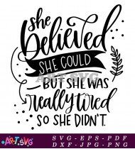 She Believed She Could But She SVG