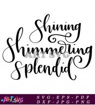 Shining Shimmering Splendid Wall Art SVG