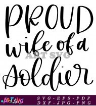 Proud Wife Of A Soldier Love Design SVG 1