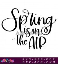 Spring is in The Air Quote Graphic SVG