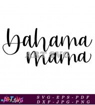 Bahamas Mama Hand Lettered Typography Quote SVG