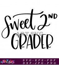 Sweet Second Grader Hand Lettered Quote SVG