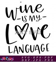 Wine Is My Love Language SVG