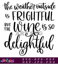 Wine Is Delightful Weather Quote SVG