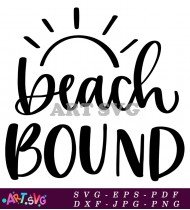 Beach Bound Motivational Quote Design SVG 1