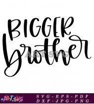 Bigger Brother Funny Quotes Svg Design SVG